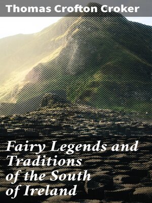 cover image of Fairy Legends and Traditions of the South of Ireland